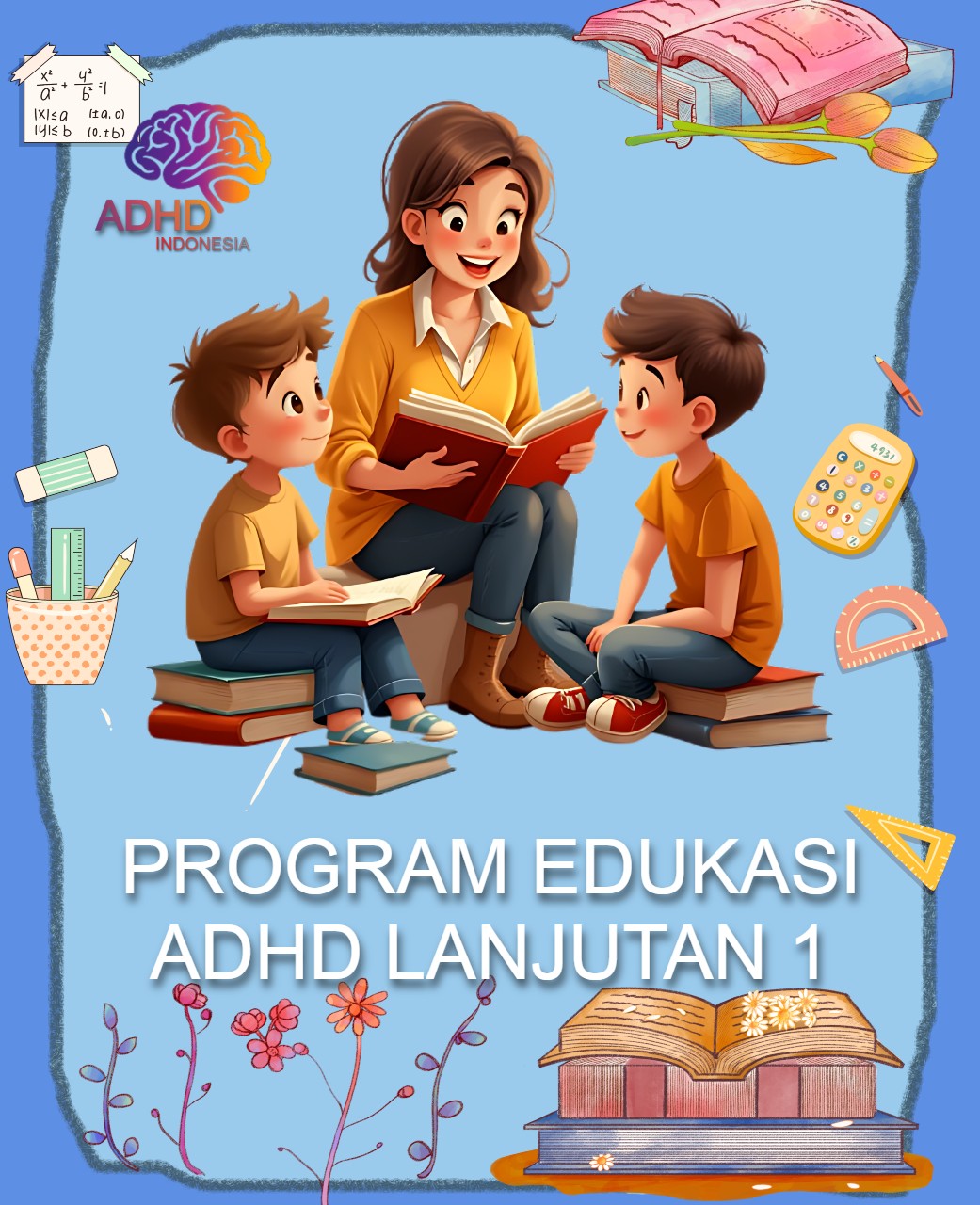 Program ADHD Indonesia Kota Bukittinggi Edukasi Lanjutan Tahap 1 untuk Orang Tua